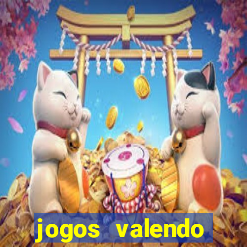 jogos valendo dinheiro online